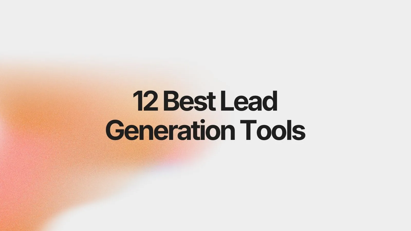 12 Best Lead Generation Tools for Founders & SMBs (2026)
